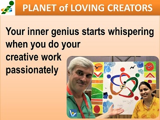 Genius advice Inner genius wispers when you do your creative work passionately Vadim Kotelnikov