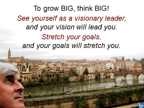 Vadim Kotelnikov think big visionary leader stretch your goals